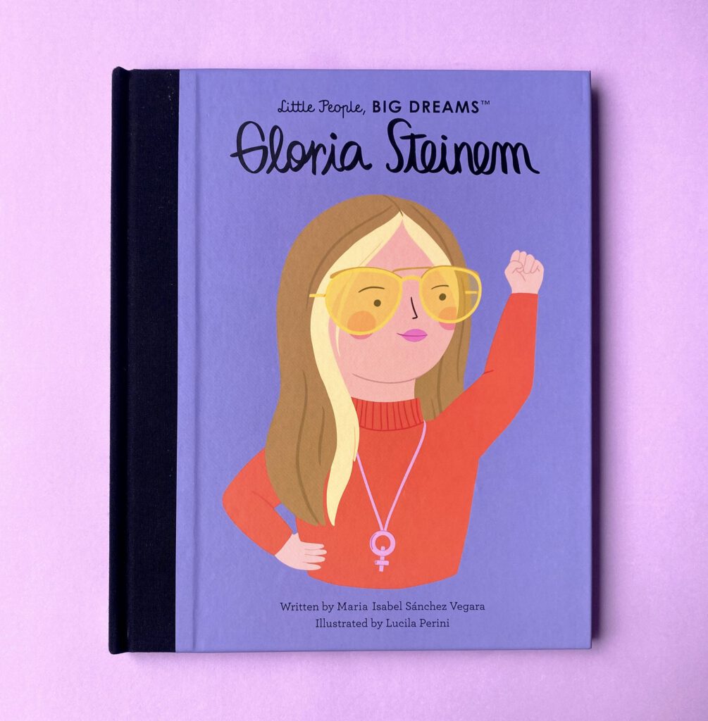 loria Steinem &#8211; Little People, Big Dreams - Lucila Perini - Anna Goodson Illustration Agency